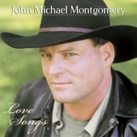 John Michael Montgomery - Love Songs